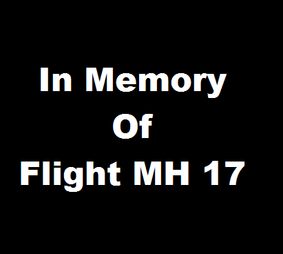 In Memory of Flight MH17 In Memory of Flight MH17